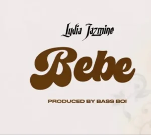 Music Audio : Lydia Jazmine – Bebe | Download