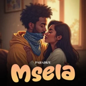 Music Audio : Paradize – Msela | Download