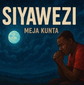 Music Audio : Meja Kunta – Siyawezi | Download