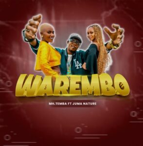 Music Audio : Mh. Temba Ft Juma Nature – Warembo | Download