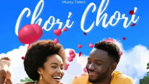 Music Audio : Mucky Talent – Chori Chori | Download
