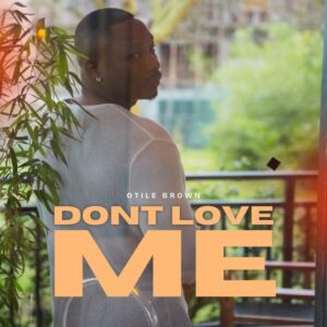 Music Audio : Otile Brown – Dont Love Me | Download