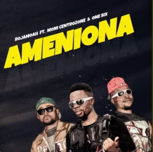 Music Audio : Rojamoah Ft Moni Centrozone & One Six – Ameniona | Download