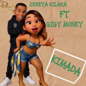 Music Audio : Seneta Kilaka Ft Gigy Money – Kimada | Download