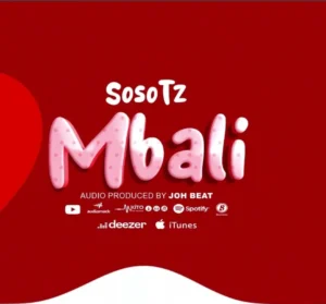 Music Audio : Soso Tz – Mbali | Download