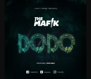 Music Audio : The Mafik – Dodo | Download
