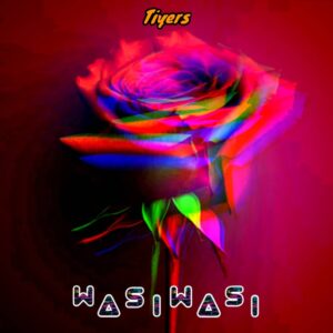Music Audio : Tiyerz – Wasi Wasi | Download