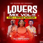 LOVERS MIX VOL 11 (KEKI MPISHI EDT 2025)