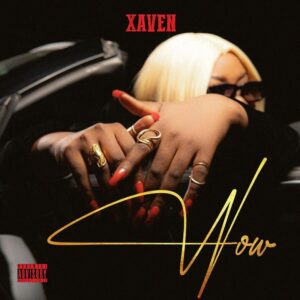 Music Audio : Xaven – Wow (Freestyle) | Download
