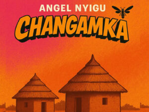 Music Audio : Angel Nyigu – Changamka | Download