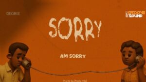 Music Audio : Degree – Sorry | Download