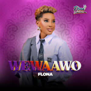 Music Audio : Flona – Wewaawo | Download