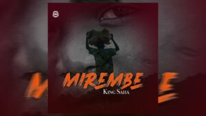 Music Audio : King Saha – Mirembe | Download