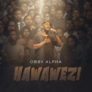 Music Audio : Obby Alpha – Hawawezi | Download