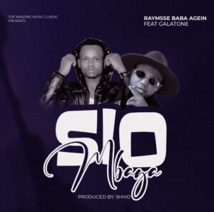 Music Audio : Raymsse ft Galatone – Sio Mbaya | Download