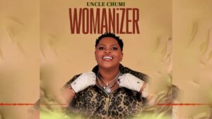 Music Audio : Uncle Chumi – Womanizer | Download