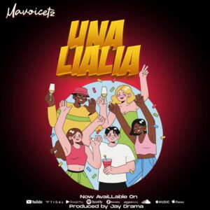 Music Audio : Mavoicetz – Unalialia | Download