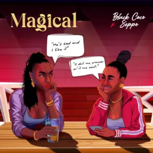 Music Audio : Black Coco ft Seppo – Magical | Download