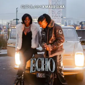 Music Audio : Maud Elka, Goulam – Écho | Download