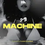 Stream & Download Music Audio : Sat-B – Machine | Download