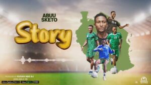 Music Audio : Abuu Sketo – Story | Download