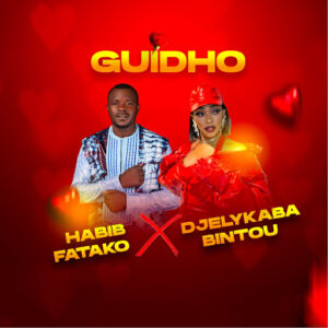 Music Audio : DJELYKABA BINTOU Ft HABIB FATAKO – Guidho | Download