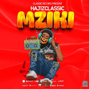 Music Audio : Hajizclassic – Mziki | Download