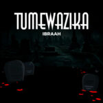 Tumewazika | Download