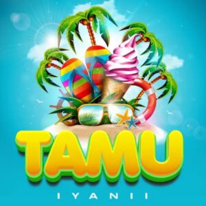 Music Audio : Iyanii – Tamu | Download