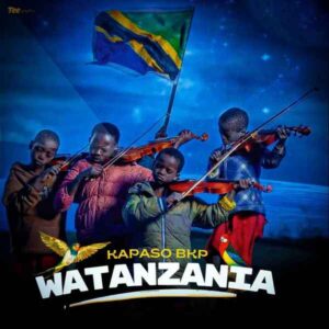 Music Audio : Kapaso Bkp – Watanzania | Download
