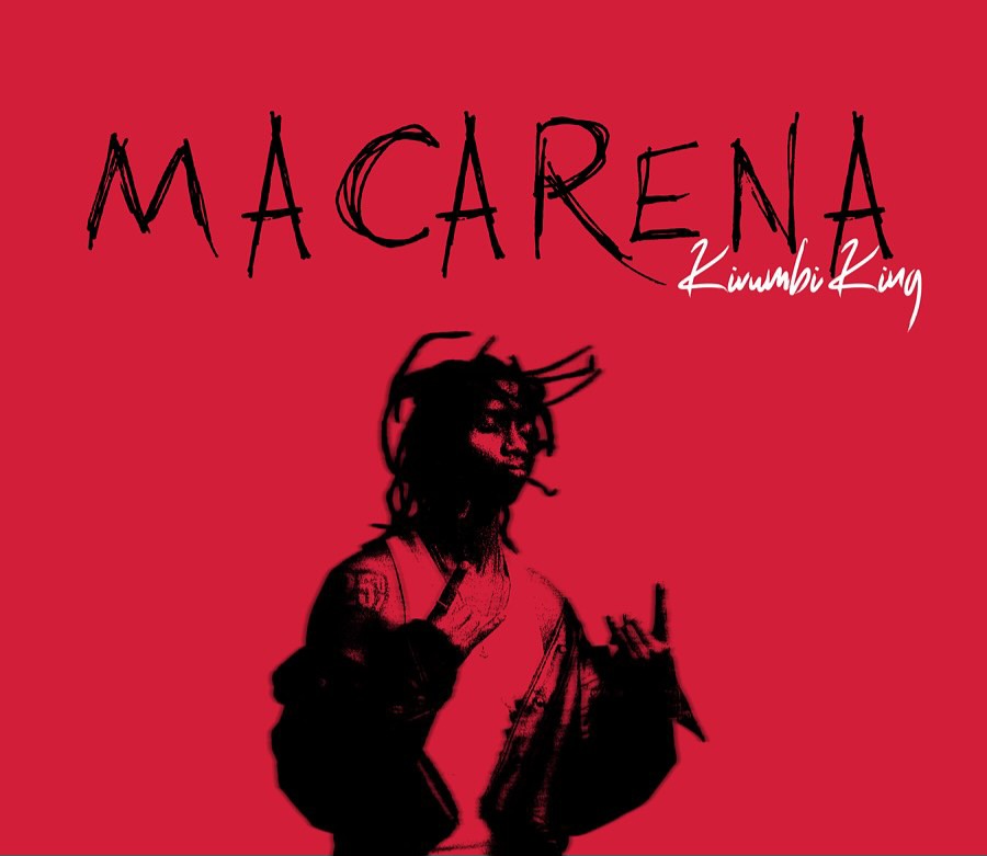 Music Audio : Kivumbi King – Macarena | Download