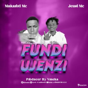 Music Audio : Makaroti mc X Jeusi mc – Fundi Ujenzi | Download