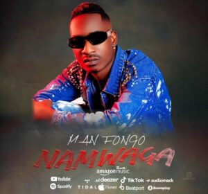 Music Audio : Man Fongo – Namwaga | Download