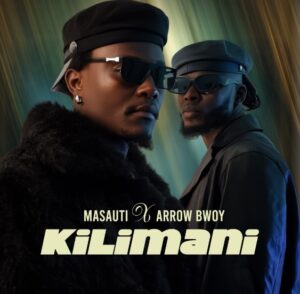 Music Audio : Masauti Ft Arrow Bwoy – Kilimani | Download