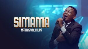 Music Audio : Mathias Walichupa – Simama | Download