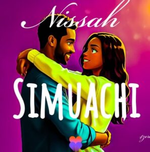 Music Audio : Nissah – Simuachi | Download