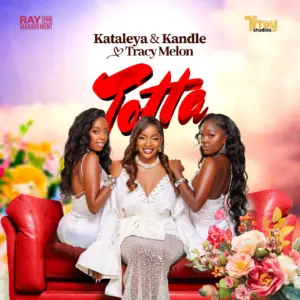 Music Audio : Tracy Melon & Kataleya & Kandle – Totta | Download