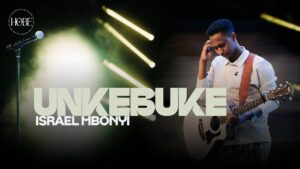 Music Audio : Israel Mbonyi – Unkebuke | Download