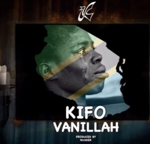 Music Audio : Vanillah – Kifo | Download