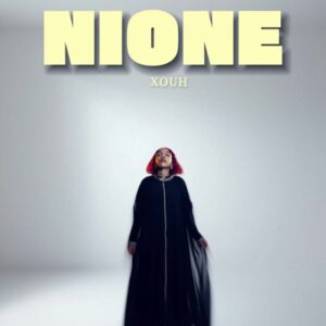 Music Audio : Xouh – Nione | Download