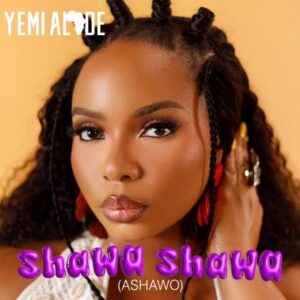 Music Audio : Yemi Alade – Shawa Shawa (Ashawo) | Download