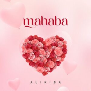 Music Audio : Alikiba – Mahaba | Download
