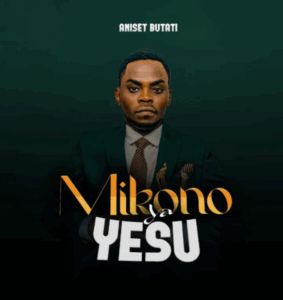 Music Audio : Aniset Butati – Mikono Ya Yesu | Download