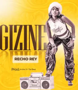 Music Audio : Recho Rey – Gizine | Download