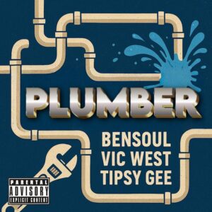 Music Audio : Bensoul Ft  Tipsy Gee & Vic West _ PLUMBER | Download