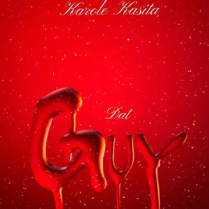 Music Audio : Karole Kasita – Dat Guy | Download