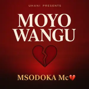 Music Audio : Msodoka Mc – Moyo Wangu | Download
