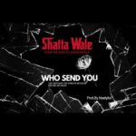 Who Send You | Download