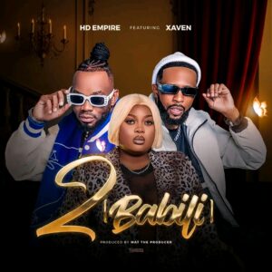 Music Audio : HD Empire Ft Xaven – (2) Babili | Download Mp3