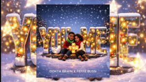 Music Audio : Dokta Brain, Feffe Bussi – You + Me | Download Mp3